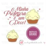Matriz de Bordado Cupcake Professora Doce -100% gratuito โ Download Imediato
