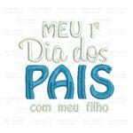 Matriz de Bordado - Meu Primeiro Dia Dos Pais Com Meu Filho - Image 2