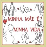 Matriz de Bordado Minha Mãe é Minha Vida -100% gratuito – Download Imediato