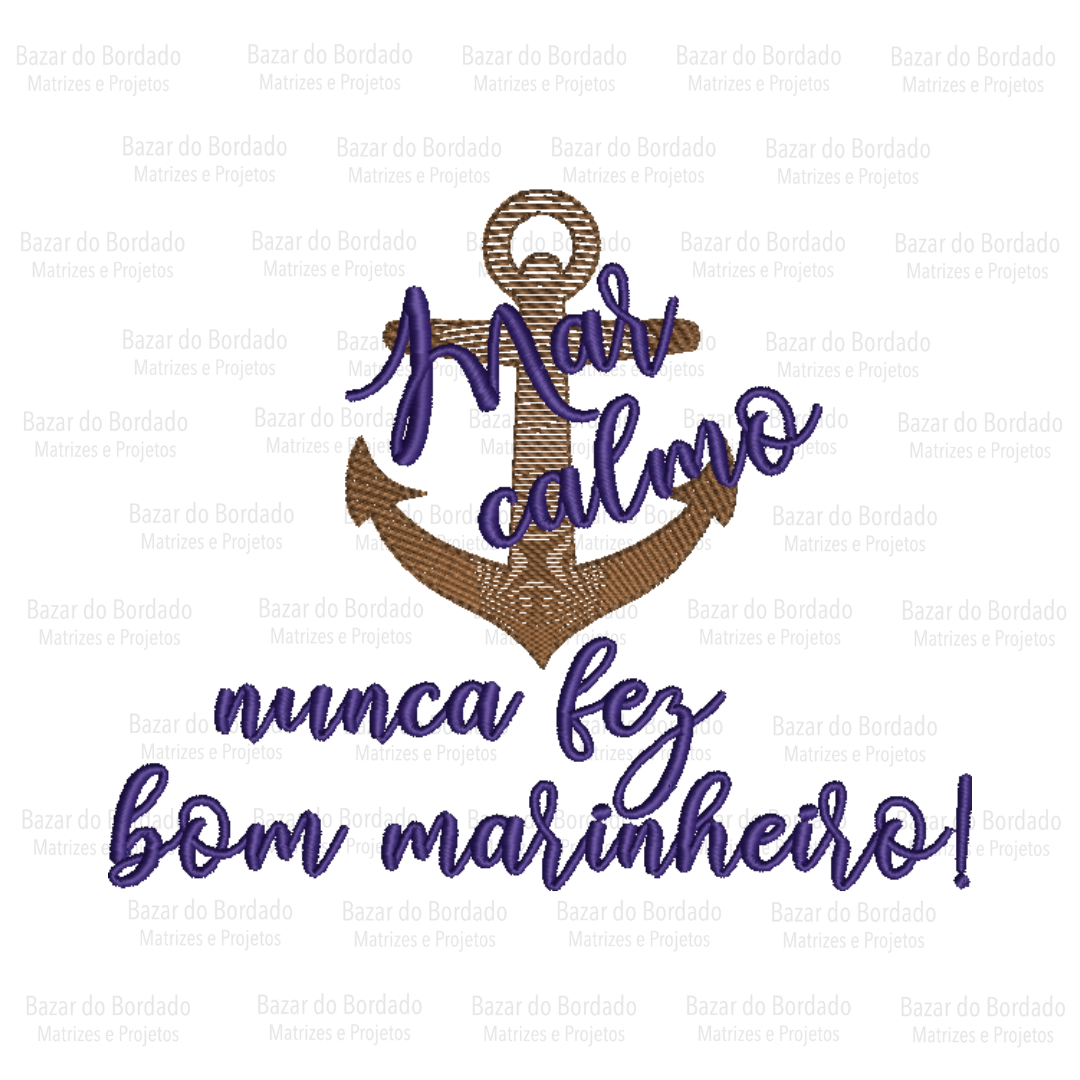 Matriz de Bordado - Mar calmo nunca fez... - Image 2