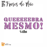 Matrizes de Bordado - TOP 15 Frases de Mãe - Image 7