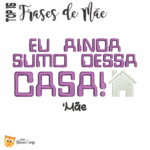 Matrizes de Bordado - TOP 15 Frases de Mãe - Image 10