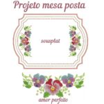Matriz de bordado projeto mesa posta sousplat retangular amor perfeito