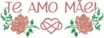 Matriz de bordado pacote te amo mãe - Imagem 2