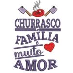 Matriz de bordado churrasco amor e familia