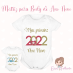 Matriz de Bordado - Body Meu Primeiro Ano Novo 2022 - Dani Faitanin