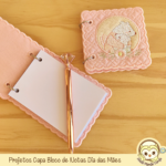 Projeto na Bordadeira Capas Bloco de Nota Dias das Mães - Imagem 3