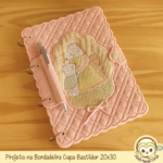 Projetos na Bordadeira Capas Bastidores 18x30 20x28 e 20x30
