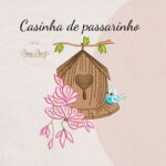 MATRIZ DE BORDADO COLEÇÃO CASINHA DE PASSARINHO