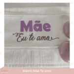 Matriz de Bordado Mãe Te amo - Imagem 2