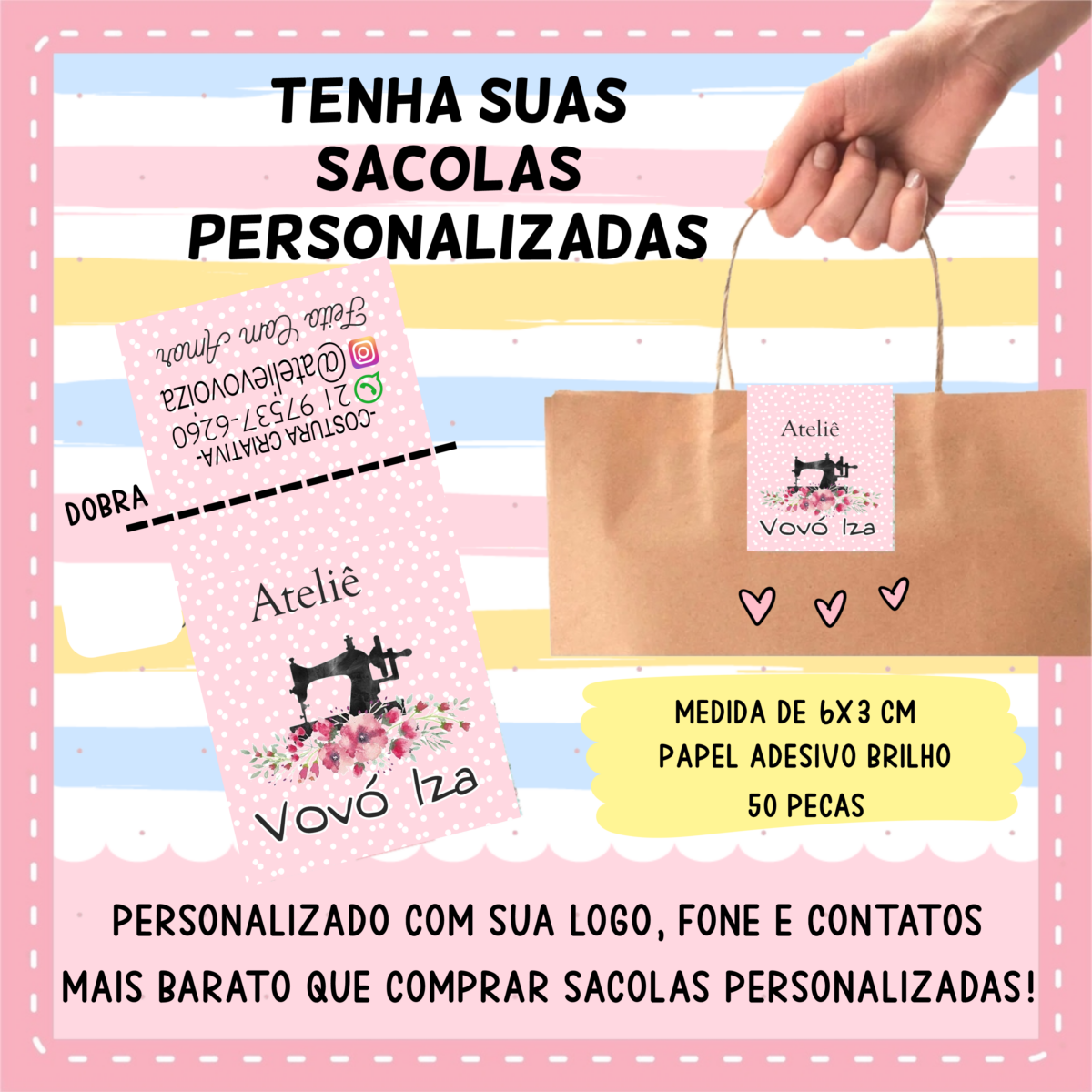 Você não precisa ter sacolas personalizadas para divulgar sua marca, tenha adesivos fecha sacola!