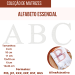 Matrizes de Bordado - Coleção Alfabeto Essencial