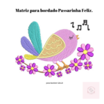 Matriz para bordado Passarinha Feliz - Imagem 2