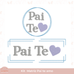 Matriz de bordado - Dia dos pais - Pai te amo - kit 2 matrizes - Imagem 2