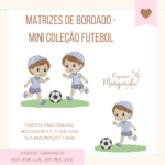 Matrizes de Bordado - Mini Coleção Futebol