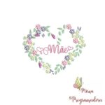 MAtriz de Bordado Coleção Dia das Mães - Imagem 5