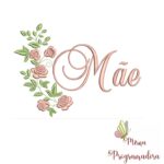 MAtriz de Bordado Coleção Dia das Mães - Imagem 6