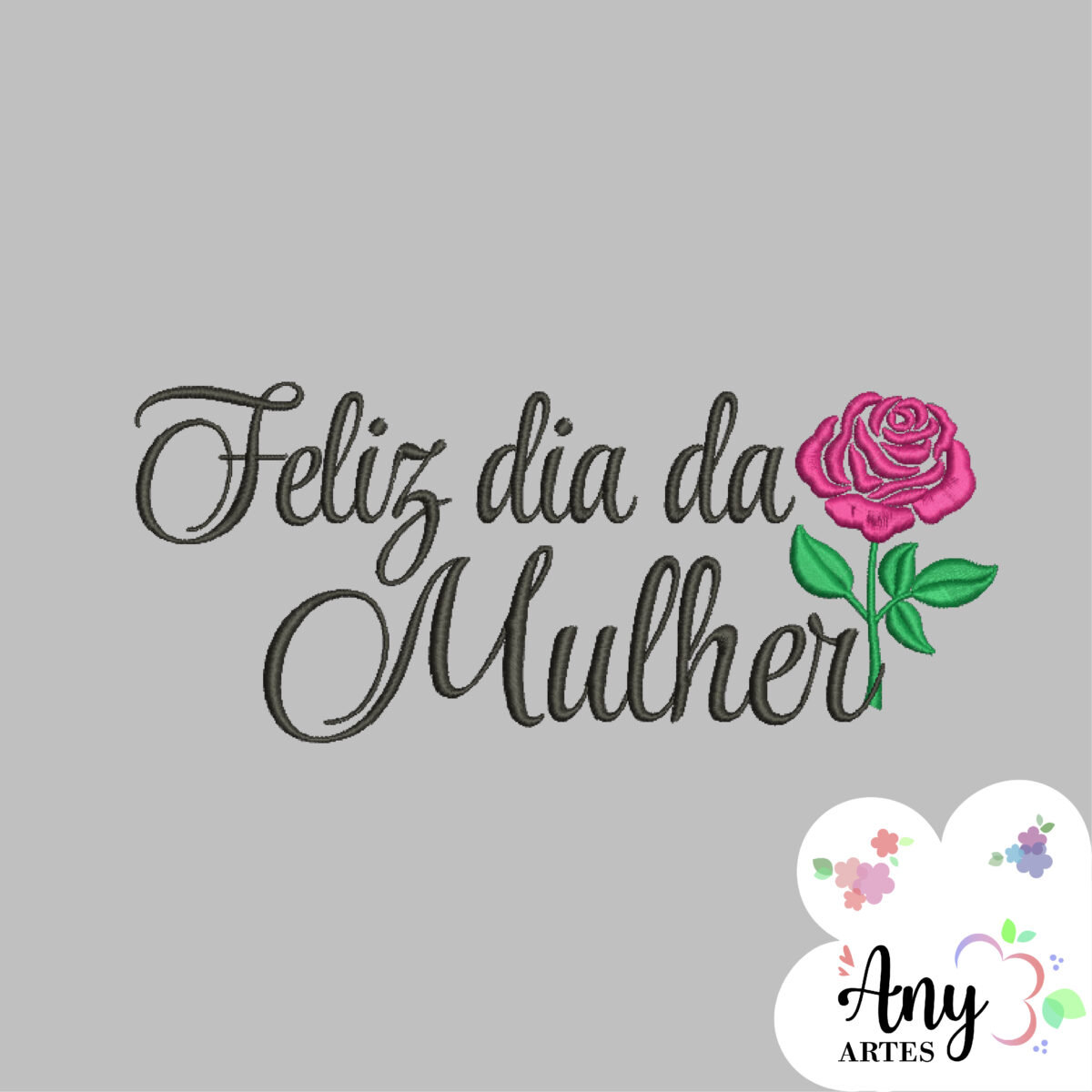 Matriz de bordado - Feliz dia da Mulher - Image 1