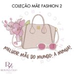 Matrizes de Bordado - Coleção MÃE FASHION [ 2 PACOTES EM 1] - Image 12