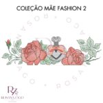 Matrizes de Bordado - Coleção MÃE FASHION [ 2 PACOTES EM 1] - Image 15