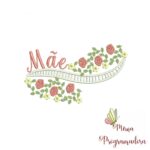 Matriz de Bordado - Coleção Dia das Mães - Imagem 4