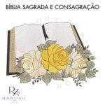 Bíblia Sagrada e Consagração - Imagem 7