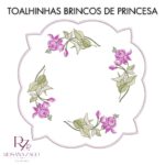 Toalhinhas BRINCOS DE PRINCESA - Imagem 2