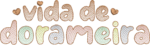 vida de dorameira - Image 2