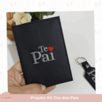 Projeto na bordadeira - Kit Dia dos Pais (Porta Documentos + Chaveiro) em sintético