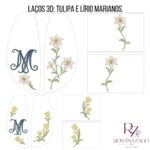 LACOS 3D: TULIPA E LÍRIO MARIANOS
