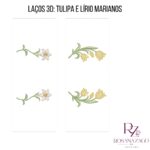 LACOS 3D: TULIPA E LÍRIO MARIANOS - Imagem 4