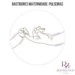 BASTIDORES MATERNIDADE: PULSEIRAS - Imagem 3