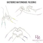 BASTIDORES MATERNIDADE: PULSEIRAS - Imagem 4