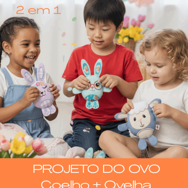 COMBO Projeto do Ovo Coelho + Ovelha [kit com 2 modelos]