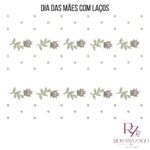 DIA DAS MÃES COM LAÇOS - Imagem 3