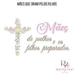 MÃES QUE ORAM PELOS FILHOS - Imagem 5