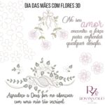 DIA DAS MÃES COM FLORES 3D