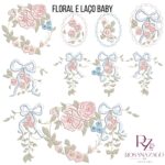 FLORAL e LAÇO BABY