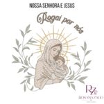 NOSSA SENHORA e JESUS - Imagem 2